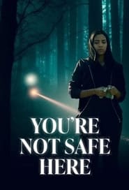 You're Not Safe Here 2021 (دختری پشت پنجره)