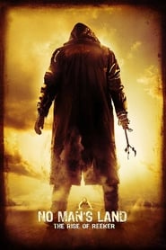 دانلود فیلم No Man's Land: The Rise of Reeker 2008 (سرزمین بی انسان: ظهور یک)