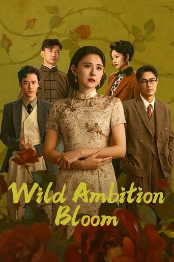 دانلود سریال Wild Ambition Bloom 2025 (شکوفایی جاه طلبی سرکش)