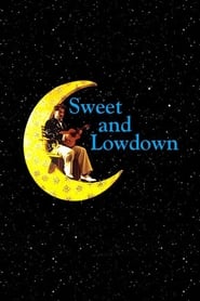 Sweet and Lowdown 1999 (شیرین و پایین)