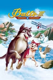 دانلود فیلم Balto III: Wings of Change 2004 (بالتو ۳: بال هایی برای تغییر)