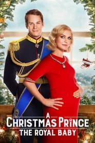 دانلود فیلم A Christmas Prince: The Royal Baby 2019 (شاهزاده کریسمس)