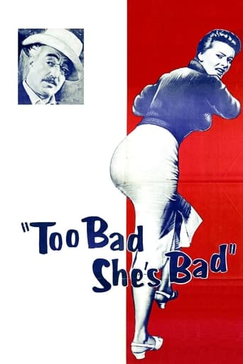 Too Bad She's Bad 1954 (زیادی بد. او زیادی بد است.)