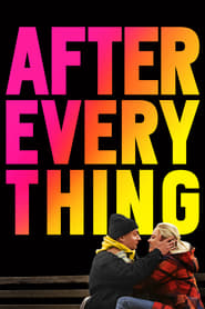 دانلود فیلم After Everything 2018 (پس از همه چیز)