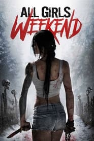 دانلود فیلم All Girls Weekend 2016 (آخر هفته تمام دختران)