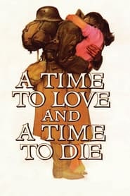 دانلود فیلم A Time to Love and a Time to Die 1958 (زمانی برای عشق ورزیدن و زمانی برای مردن)