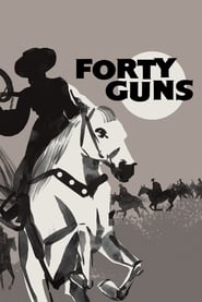 دانلود فیلم Forty Guns 1957 (چهل اسلحه)