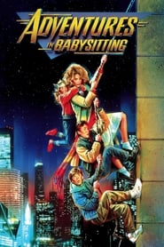 Adventures in Babysitting 1987 (ماجراجویی هنگام نگهداری از کودک)