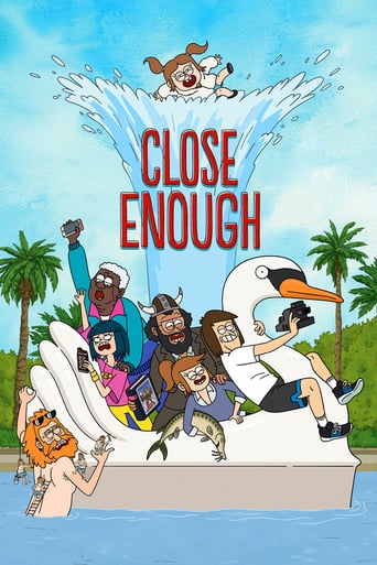 Close Enough 2020 (به اندازه کافی نزدیک)