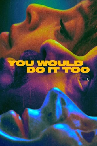 You Would Do It Too 2023 (تو هم همین کار را می کردی)
