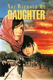 دانلود فیلم Not Without My Daughter 1991 (بدون دخترم هرگز)