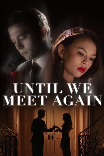 Until We Meet Again 2022 (تا زمانی که دوباره ملاقات کنیم)