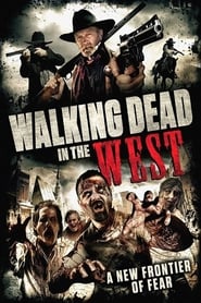 دانلود فیلم Walking Dead In The West 2013 (زامبی های گاوچران)