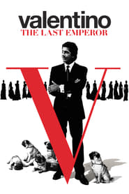 دانلود فیلم Valentino: The Last Emperor 2008 (ولنتینو: آخرین امپراطور)