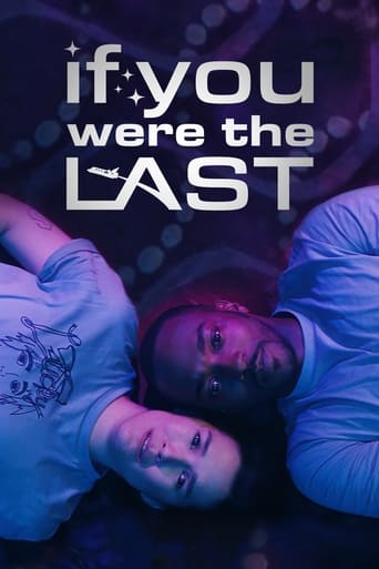 دانلود فیلم If You Were the Last 2023 (اگه تو آخرين نفر بودي)