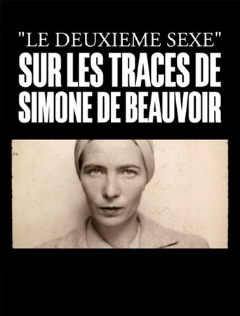 Le deuxième sexe : Sur les traces de Simone de Beauvoir 2024