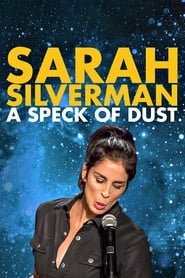 Sarah Silverman: A Speck of Dust 2017 (سارا سیلورمن: ذره ای از غبار)