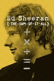 دانلود سریال Ed Sheeran: The Sum of It All 2023 (اد شیران: مجموع همه چیز)