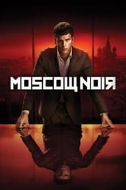 دانلود سریال Moscow Noir 2018 (مسکوی سیاه)