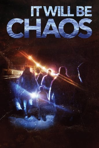 دانلود فیلم It Will be Chaos 2018 (این آشوب خواهد بود)