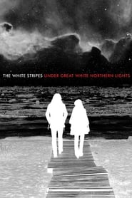 The White Stripes: Under Great White Northern Lights 2009 (نوارهای سفید زیر نورهای شمالی سفید بزرگ)