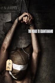 دانلود فیلم The Road to Guantanamo 2006 (جاده به گوانتانامو)