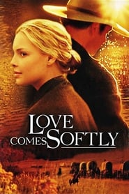 دانلود فیلم Love Comes Softly 2003 (عشق به آرامی می آید)