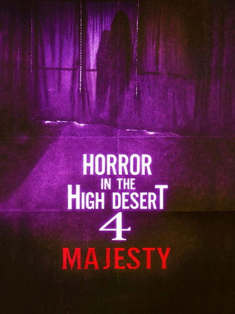Horror in the High Desert 4: Majesty 2025 (وحشت در بیابان مرتفع 4: اعلیحضرت)