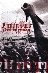 دانلود فیلم Linkin Park: Live in Texas 2003