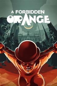 A Forbidden Orange 2021 (یک پرتقال ممنوعه)