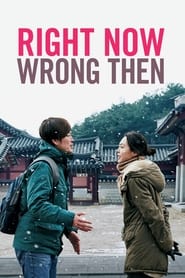 دانلود فیلم Right Now, Wrong Then 2015 (همین حالا، نه همون موقع)
