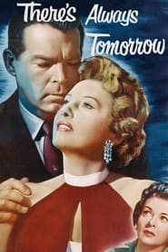 دانلود فیلم There's Always Tomorrow 1956 (همیشه فردا هست)