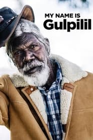 My Name Is Gulpilil 2021 (اسم من گولپیلیل است)