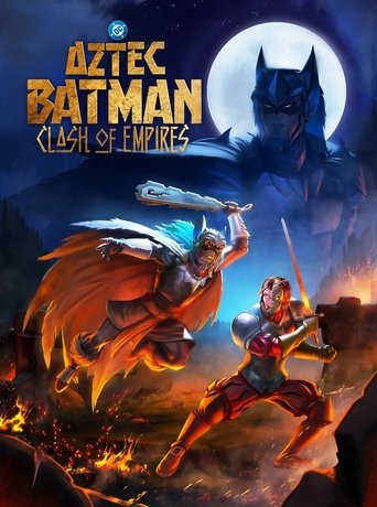 Aztec Batman: Clash of Empires 2025 (بتمن آزتک: نبرد امپراتوری‌ها)