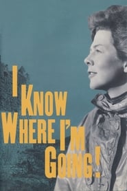 I Know Where I'm Going! 1945 (می دانم به کجا می روم)
