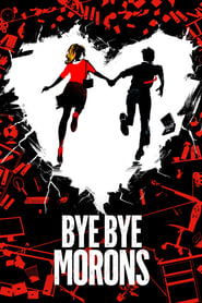Bye Bye Morons 2020 (بای بای کله‌پوک‌ها)