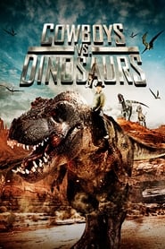 دانلود فیلم Cowboys vs. Dinosaurs 2015 (گاوچران ها علیه دایناسورها)