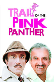 دانلود فیلم Trail of the Pink Panther 1982 (ردپای پلنگ صورتی)