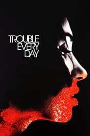 دانلود فیلم Trouble Every Day 2001 (مشکل هر روزه)