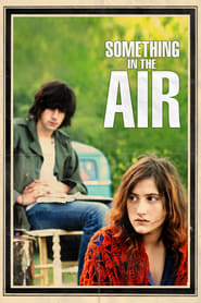 Something in the Air 2012 (چیزی در هوا)