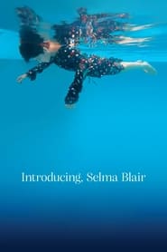 دانلود فیلم Introducing, Selma Blair 2021 (معرفی، سلما بلر)