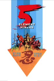 دانلود فیلم Five Element Ninjas 1982 (عناصر پنجگانه نینجاها)
