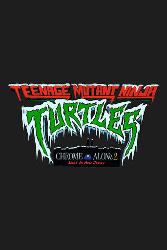 Teenage Mutant Ninja Turtles: Chrome Alone 2 - Lost in New Jersey 2025