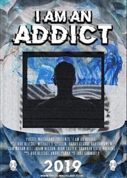 دانلود فیلم I Am an Addict 2019 (من معتادم)