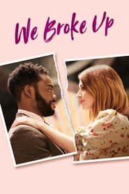 دانلود فیلم We Broke Up 2021 (ما جدا شدیم)