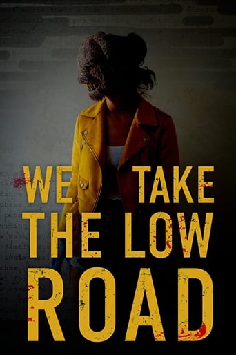 دانلود فیلم We Take the Low Road 2019 (ما از راه غیراخلاقی می رویم)