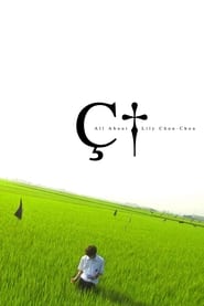 دانلود فیلم All About Lily Chou-Chou 2001 (همه‌چیز درباره لیلی چوچو)