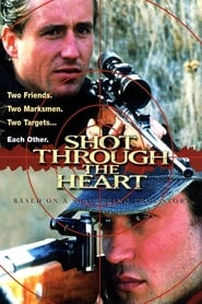 Shot Through the Heart 1998 (شلیک از طریق قلب)