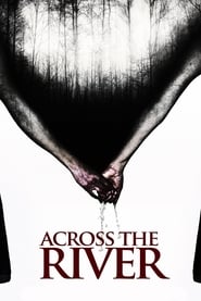 دانلود فیلم Across the River 2013 (آن سوی رودخانه)