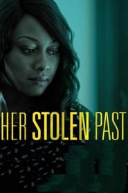 دانلود فیلم Her Stolen Past 2018 (گذشتۀ او دزدیده شده است)
